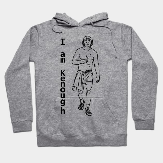 I am Kenough says Jeremy in Micro Shorts Funny Memes Hoodie by ellenhenryart